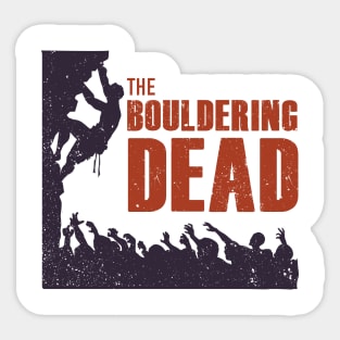 The Bouldering Dead - Funny Climbing Zombie Sticker